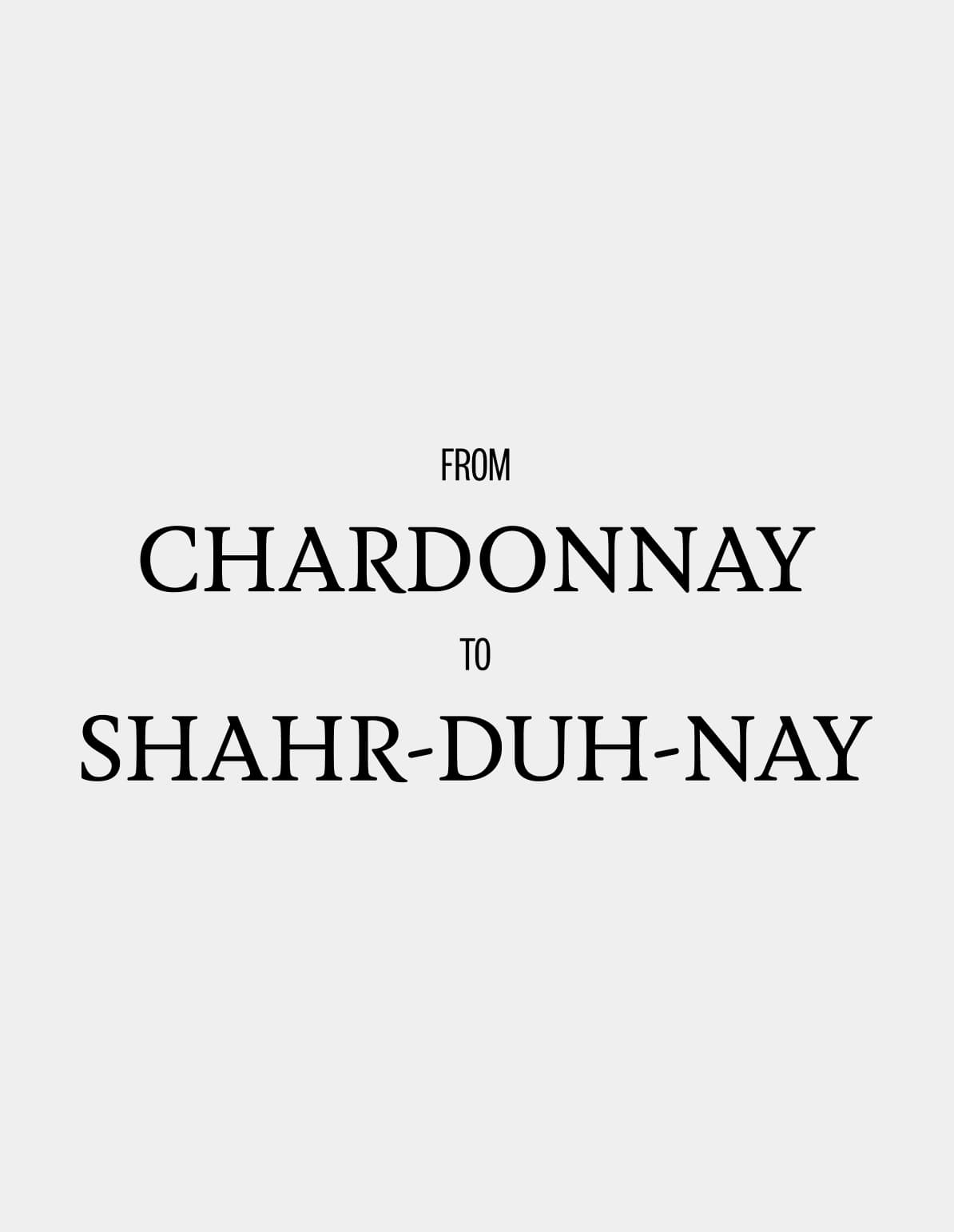 Pronunciation guide card for Chardonnay and Shahr-duh-nay, showing the phonetic breakdown of wine names in the Shwung identity.